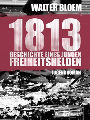 cover image of 1813--Geschichte eines jungen Freiheitshelden